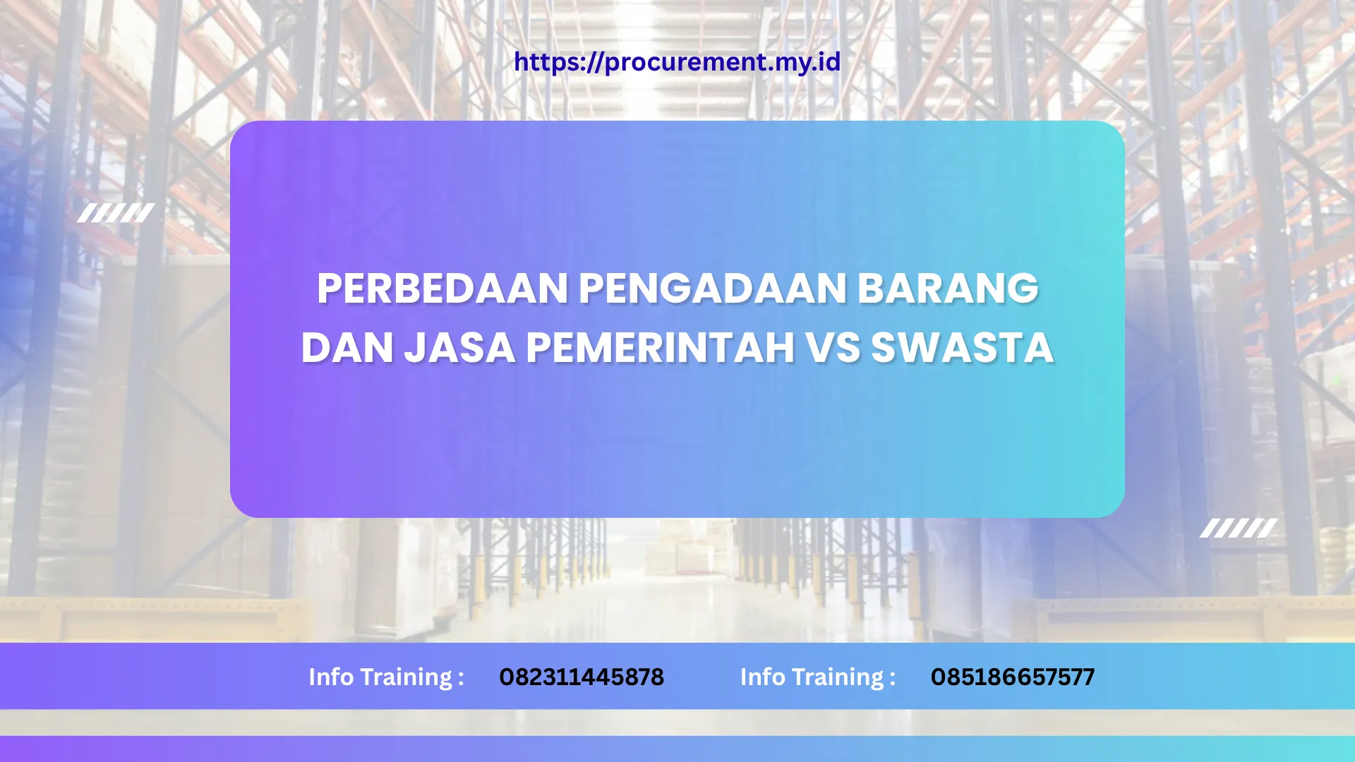 PELATIHAN PERBEDAAN PENGADAAN BARANG DAN JASA PEMERINTAH VS SWASTA JAKARTA