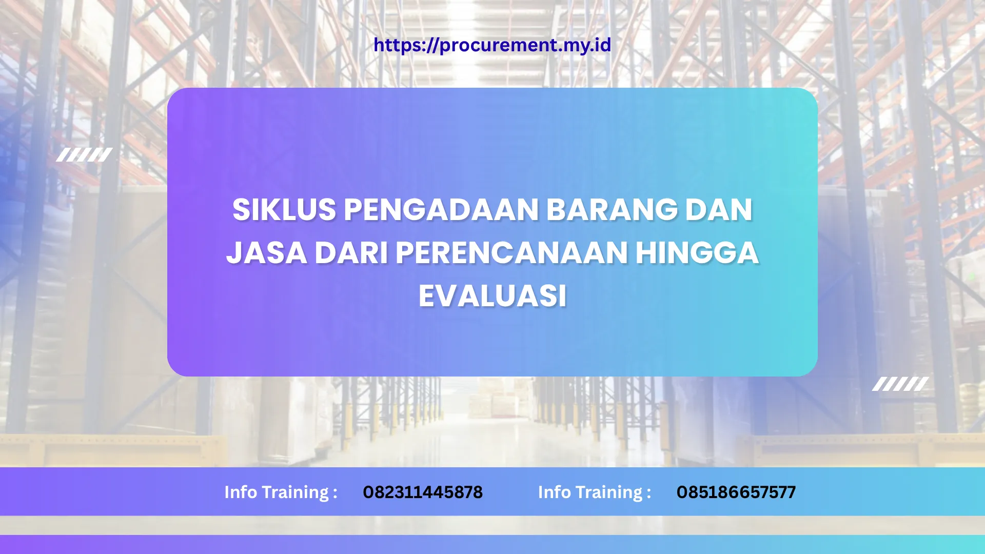 PELATIHAN SIKLUS PENGADAAN BARANG DAN JASA DARI PERENCANAAN HINGGA EVALUASI JAKARTA