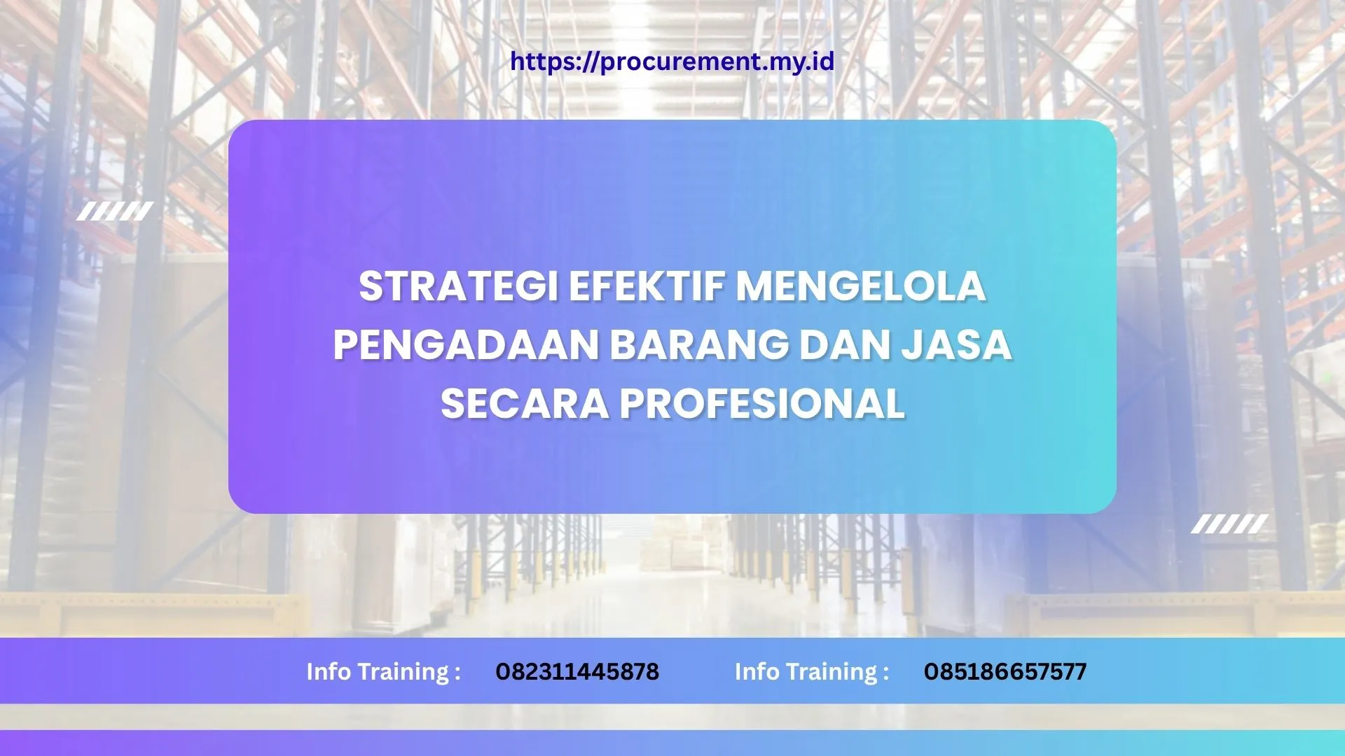 Strategi Efektif Mengelola Pengadaan Barang dan Jasa Secara Profesional